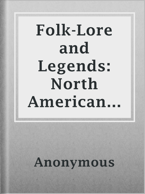 Title details for Folk-Lore and Legends: North American Indian by Anonymous - Available